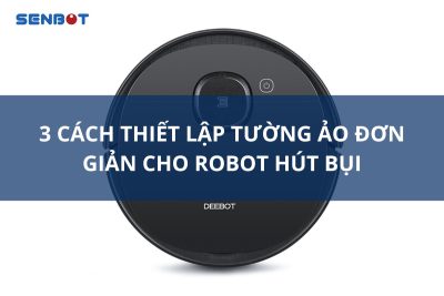 Hướng dẫn vệ sinh Robot T5 Hero