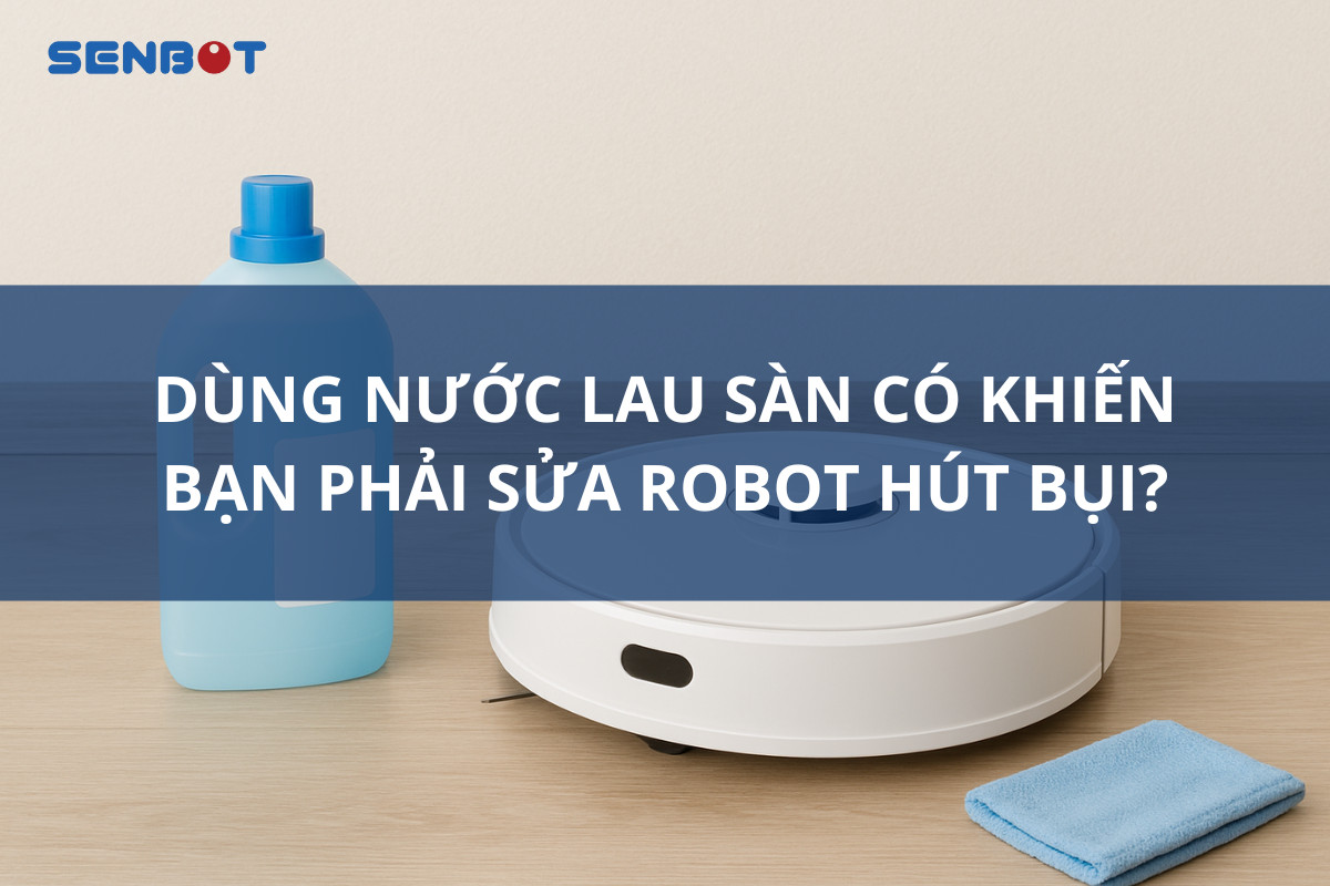 dùng nước lau sàn cho robot