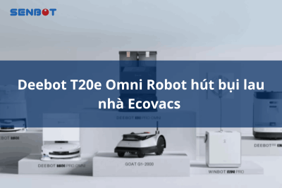 Robot hút bụi lau nhà Ecovacs Deebot T20e Omni