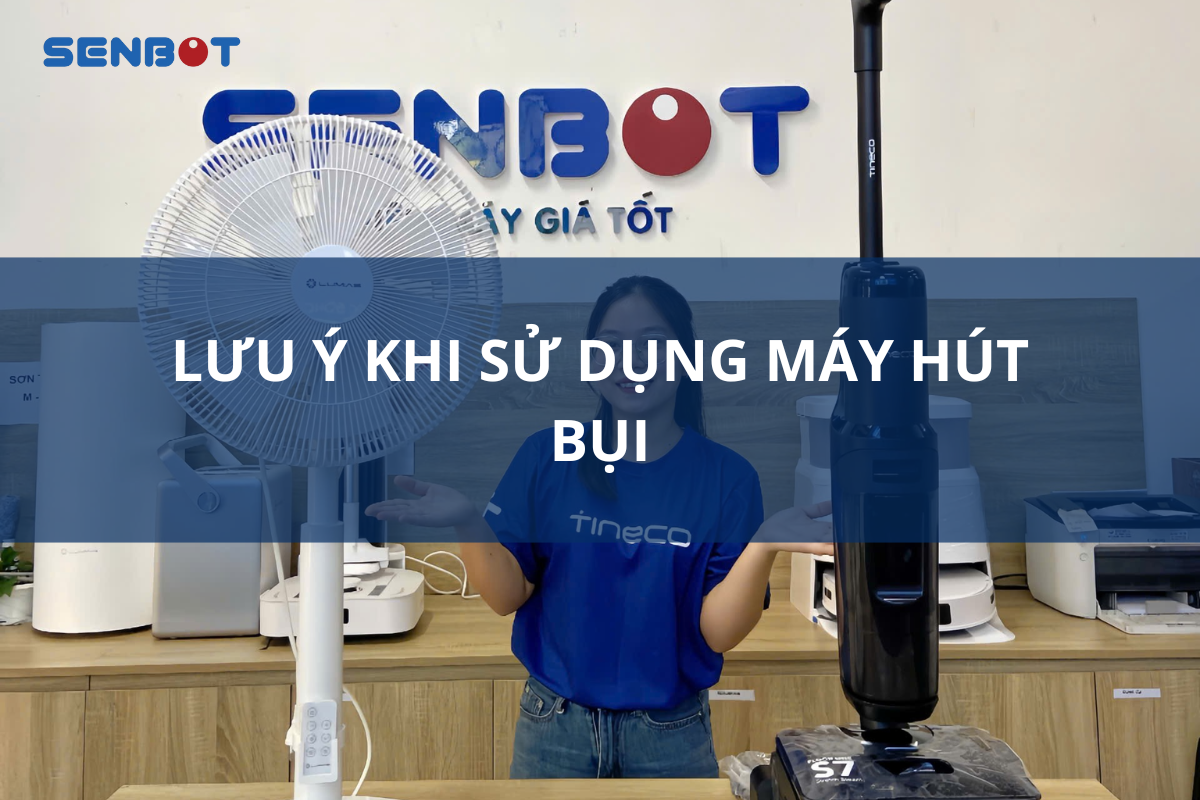 lưu ý khi sử dụng máy hút bụi