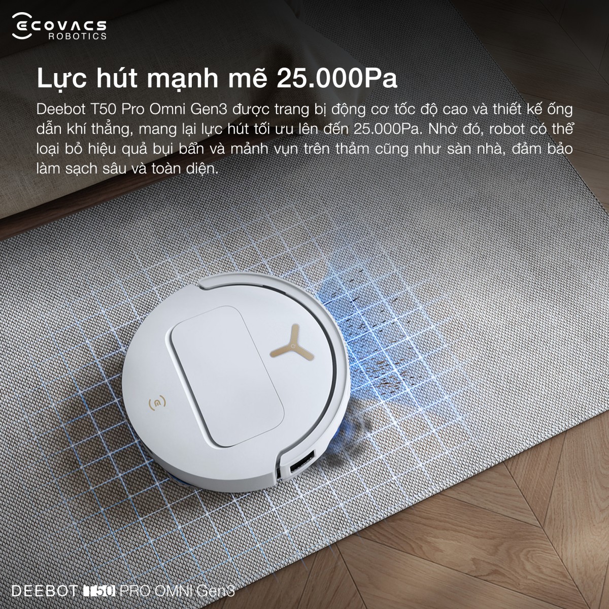 Ecovacs T50 pro omni gen 3 có lực hút siêu mạnh đến 25000PA